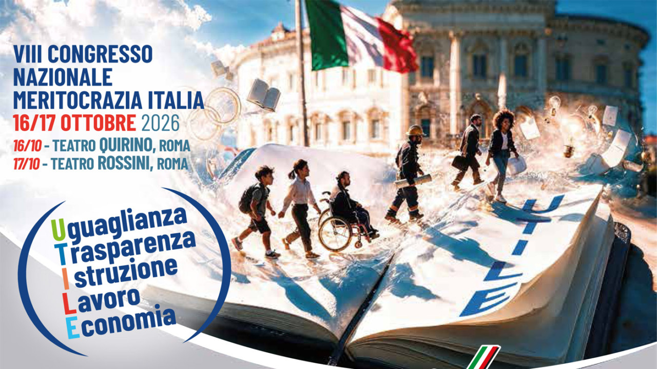 Meritocrazia Italia, a Roma il congresso sull’Agenda U.T.I.L.E.
